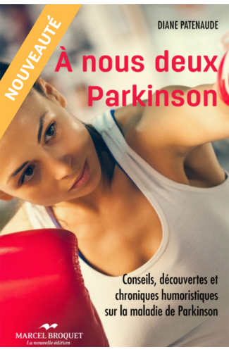 À NOUS DEUX PARKINSON - Diane Patenaude