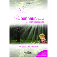 LE BONHEUR D'ÊTRE SOI... SELON SOEUR ANGÈLE       