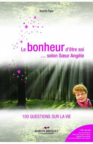LE BONHEUR D'ÊTRE SOI... SELON SOEUR ANGÈLE       