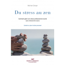 DU STRESS AU ZEN / Michel Grisar