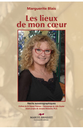 LES LIEUX DE MON CŒUR / Marguerite Blais