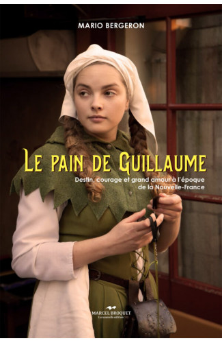 LE PAIN DE GUILLAUME / Mario Bergeron